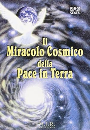 Il miracolo cosmico della pace in terra