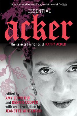 Seller image for Essential Acker: The Selected Writings of Kathy Acker (Paperback or Softback) for sale by BargainBookStores