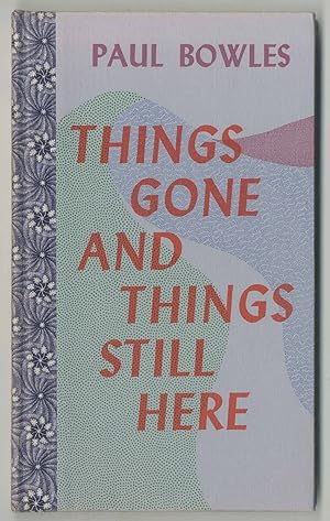 Seller image for Things Gone and Things Still Here for sale by Between the Covers-Rare Books, Inc. ABAA