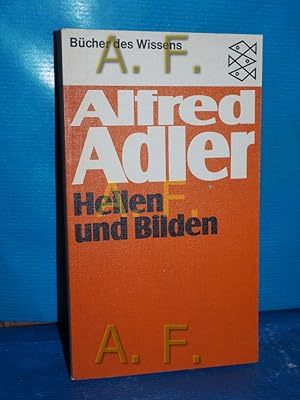 Bild des Verkufers fr Heilen und Bilden : ein Buch der Erziehungskunst fr rzte und Pdagogen. Alfred Adler , Carl Furtmller. Neu hrsg. von Wolfgang Metzger / Fischer-Taschenbcher , 6220 : Bcher d. Wissens zum Verkauf von Antiquarische Fundgrube e.U.