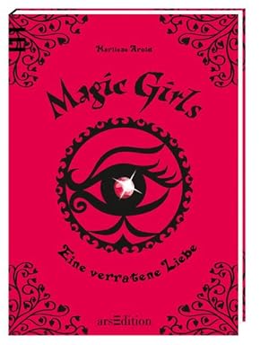 Magic Girls - Eine verratene Liebe (Magic Girls 11)