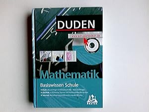 Duden, Basiswissen Schule; Teil: Mathematik. [Hrsg. Günther Rolles ; Michael Unger. Autoren Huber...
