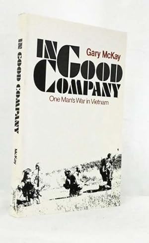 In Good Company One man's war in Vietnam