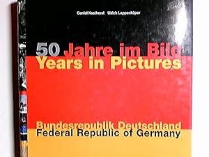 Seller image for 50 Jahre im Bild Bundesrepublik Deutschland = 50 years in pictures Federal Republic of Germany. Daniel Kosthorst ; Ulrich Lappenkper. Picture ed.: Ulrich Weichert. [Transl.: David E. Jenkinson] for sale by Antiquariat Buchhandel Daniel Viertel