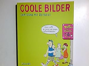 Coole Bilder : Cartoons mit Zeitgeist. Cartoons von Adam . Hrsg. von Wolfgang Kleinert und Dieter...