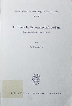 Image du vendeur pour Der Deutsche Genossenschaftsverband. Entwicklung, Struktur und Funktion. mis en vente par Antiquariat Bookfarm