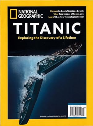 Imagen del vendedor de TITANIC - Exploring the Discovery of a Lifetime / National Geographic a la venta por Jean-Louis Boglio Maritime Books
