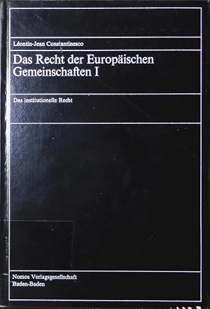 Image du vendeur pour Das Recht der europischen Gemeinschaften. - 1. Das institutionelle Recht. mis en vente par Antiquariat Bookfarm