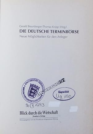 Bild des Verkufers fr Die deutsche Terminbrse. neue Mglichkeiten fr den Anleger. zum Verkauf von Antiquariat Bookfarm