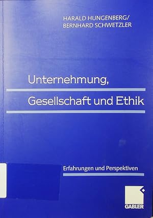 Immagine del venditore per Unternehmung, Gesellschaft und Ethik. Erfahrungen und Perspektiven. venduto da Antiquariat Bookfarm