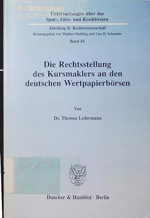 Bild des Verkufers fr Die Rechtsstellung des Kursmaklers an den deutschen Wertpapierbrsen. zum Verkauf von Antiquariat Bookfarm