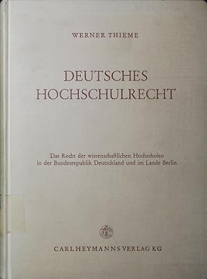 Bild des Verkufers fr Deutsches Hochschulrecht. das Recht der wissenschaftlichen Hochschulen in der Bundesrepublik Deutschland und im Lande Berlin, mit einem berblick ber das Hochschulrecht sterreichs, der Schweiz und der Niederlande sowie mit einem Anhang hochschulrechtlicher Rechtsquellen. zum Verkauf von Antiquariat Bookfarm