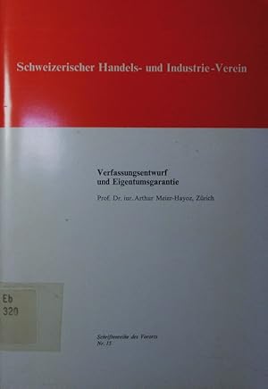 Seller image for Verfassungsentwurf und Eigentumsgarantie. Bemerkungen zu den Vorschlgen von 1978 der Expertenkommission fr die Vorbereitung einer Totalrevision der Schweizerischen Bundesverfassung. for sale by Antiquariat Bookfarm