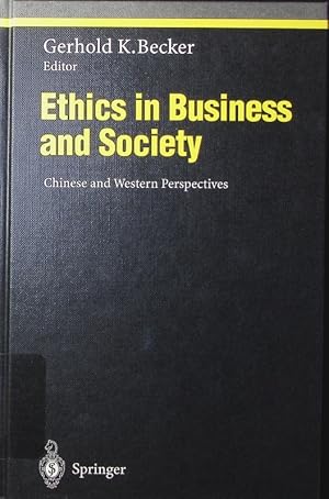 Image du vendeur pour Ethics in business and society. Chinese and Western perspectives, with 9 tables. mis en vente par Antiquariat Bookfarm