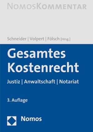 Seller image for Gesamtes Kostenrecht: Justiz | Anwaltschaft | Notariat : Justiz | Anwaltschaft | Notariat for sale by AHA-BUCH