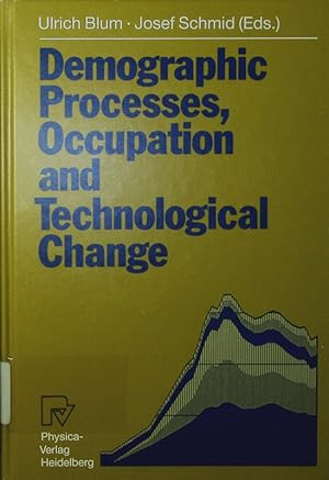 Immagine del venditore per Demographic processes, occupation and technological change. symposium held at the University of Bamberg from 17th to 18th November 1989. venduto da Antiquariat Bookfarm