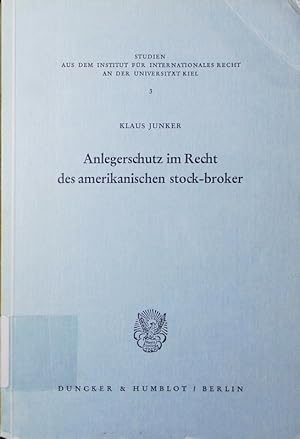 Bild des Verkufers fr Anlegerschutz im Recht des amerikanischen Stock-Broker. zum Verkauf von Antiquariat Bookfarm