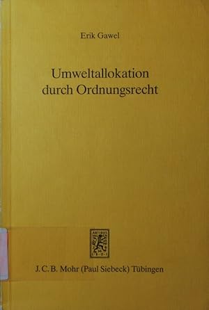 Seller image for Umweltallokation durch Ordnungsrecht. ein Beitrag zur konomischen Theorie regulativer Umweltpolitik. for sale by Antiquariat Bookfarm