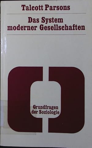 Bild des Verkufers fr Grundfragen der Soziologie. 15: Das System moderner Gesellschaften. - 15. Das System moderner Gesellschaften. zum Verkauf von Antiquariat Bookfarm