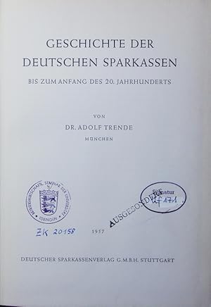 Immagine del venditore per Geschichte der deutschen Sparkassen. bis zum Anfang des 20. Jahrhunderts. venduto da Antiquariat Bookfarm