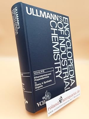 Seller image for Ethanolamines and Propanolamines to Fiber, 4, Synthetic Organic, Volume A10, Ullmann's Encyclopedia of Industrial Chemistry, 5th Edition for sale by Roland Antiquariat UG haftungsbeschrnkt