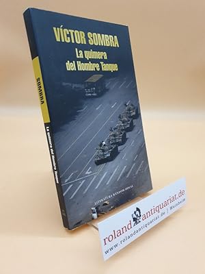 Imagen del vendedor de La quimera del Hombre Tanque (Literatura Random House) a la venta por Roland Antiquariat UG haftungsbeschrnkt