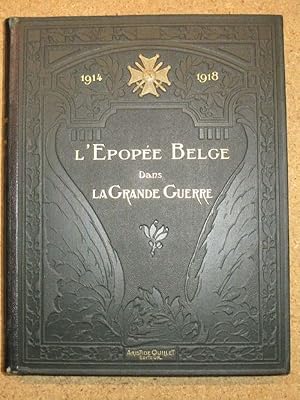 Image du vendeur pour L'pope belge dans la grande guerre raconte par les crivains et les combattants belges, 1914-1918. mis en vente par Librairie Diogne SARL