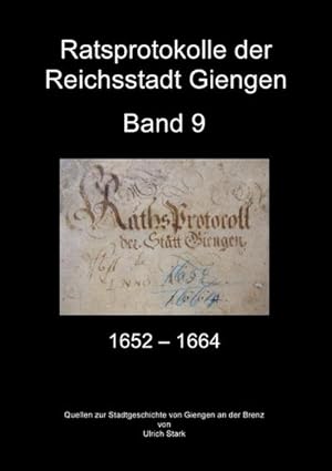 Bild des Verkufers fr Ratsprotokolle Giengen Band 9 (1652-1664) zum Verkauf von AHA-BUCH GmbH