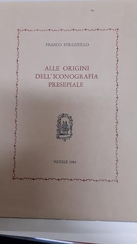 Imagen del vendedor de ALLE ORIGINI DELL'ICONOGRAFIA PRESEPIALE a la venta por Libreria D'Agostino