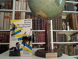 Duke Ellington, sein Leben, seine Musik. [Aus d. Engl. übers. von Ima u. Gerry Helfer.] Hrsg. von...