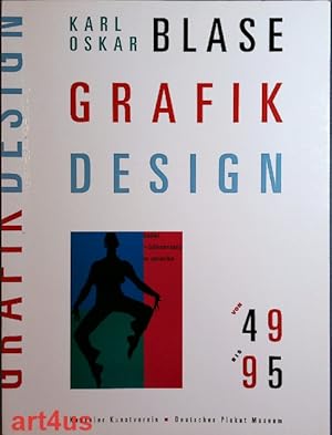 Grafik Design von 49 bis 95 : Kasseler Kunstverein, Kassel, 28. April - 4. Juni 1995 ; Deutsches ...