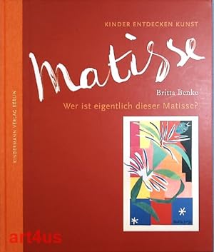 Seller image for Wer ist eigentlich dieser Matisse? Kinder entdecken Kunst for sale by art4us - Antiquariat