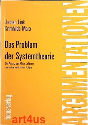 Seller image for Das Problem der Systemtheorie : Der Ansatz von Niklas Luhmann und seine politischen Folgen. Argumentationen Band 23. for sale by art4us - Antiquariat
