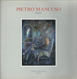 Seller image for PIETRO MANCUSO - DIPINTI for sale by Libreria Rita Vittadello