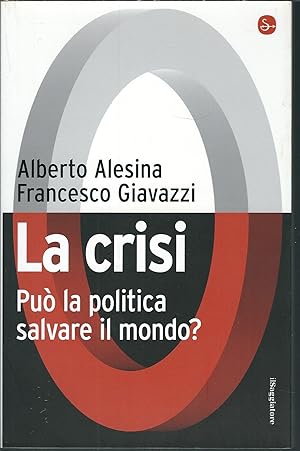 Immagine del venditore per LA CRISI - PUO' LA POLITICA SALVARE IL MONDO? COLLANA PAMPHLET venduto da Libreria Rita Vittadello