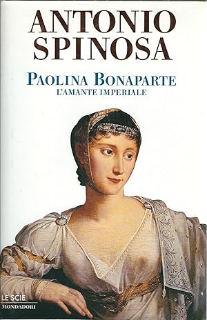 Immagine del venditore per PAOLINA BONAPARTE L'AMANTE IMPERIALE COLLANA LE SCIE venduto da Libreria Rita Vittadello