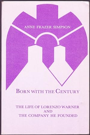 Born with the century: The life of Lorenzo Warner and the company he founded