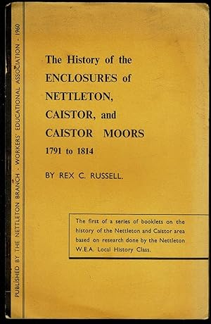 Image du vendeur pour The History of the Enclosures of Nettleton, Caistor, and Caistor Moors 1791 to 1814 mis en vente par Lazy Letters Books