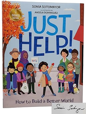 JUST HELP!: HOW TO BUILD A BETTER WORLD Illustrated by Angela Dominguez