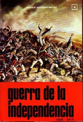 GUERRA DE LA INDEPENDENCIA 1808-1814. (VOL. 4) CAMPAÑA DE 1809