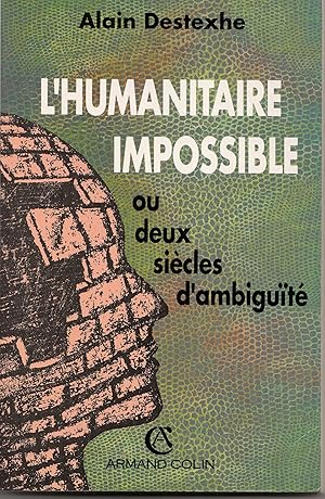 Immagine del venditore per L'humanitaire impossible ou Deux sicles d'ambigut venduto da Librairie Franoise Causse
