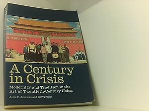 Seller image for Century in Crisis: Modernity and Tradition in the Art of Twentieth-Century China for sale by Book Broker