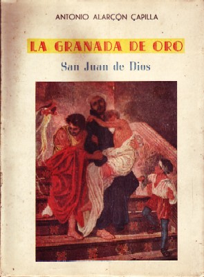 Imagen del vendedor de LA GRANADA DE ORO. SAN JUAN DE DIOS. a la venta por Librera Raimundo