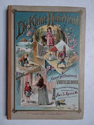 Seller image for De Kleine Huisvriend. Nieuw gellustreerd vertelselboek voor onze knapen en meisjes bewerkt en bijeengegaard. for sale by Antiquariaat De Boekenbeurs