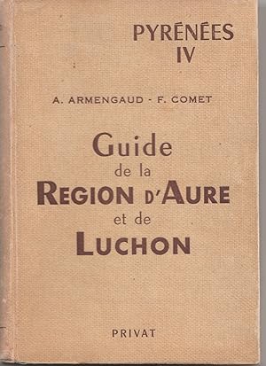 GUIDE DE LA REGION D'AURE ET DE LUCHON (DU PORT DE BAROSA AU VAL D'ARAN)