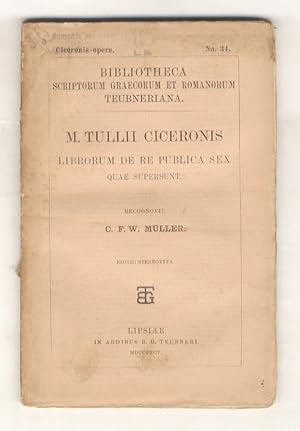 Imagen del vendedor de M. Tullii Ciceronis librorum de re publica sex quae supersunt. Recognovit C.F.W. Mller. a la venta por Libreria Oreste Gozzini snc