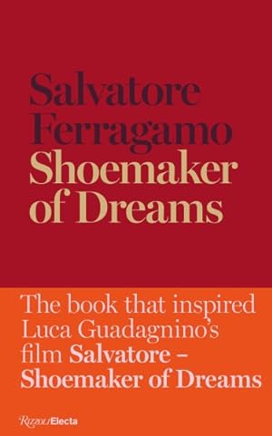 Seller image for Shoemaker of Dreams : The Autobiography of Salvatore Ferragamo for sale by GreatBookPrices