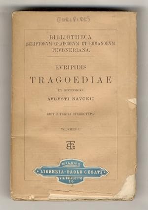 Euripidis tragoediae, ex recensione Augusti Navckii. Editio tertia stereotipa. Volumen II.