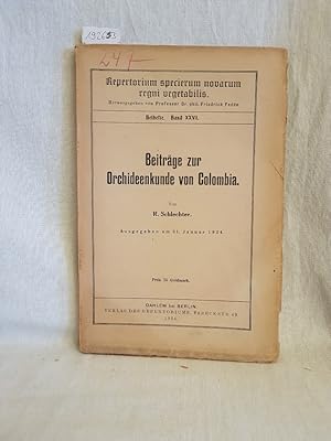 Seller image for Beitrge zur Orchideenkunde von Colombia. (= Repertorium specierum novarum regni vegetabilis, Beihefte, Bd. 27). for sale by Versandantiquariat Waffel-Schrder