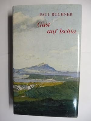 Bild des Verkufers fr GAST AUF ISCHIA. Aus Briefen und Memoiren vergangener Jahrhunderte. zum Verkauf von Antiquariat am Ungererbad-Wilfrid Robin